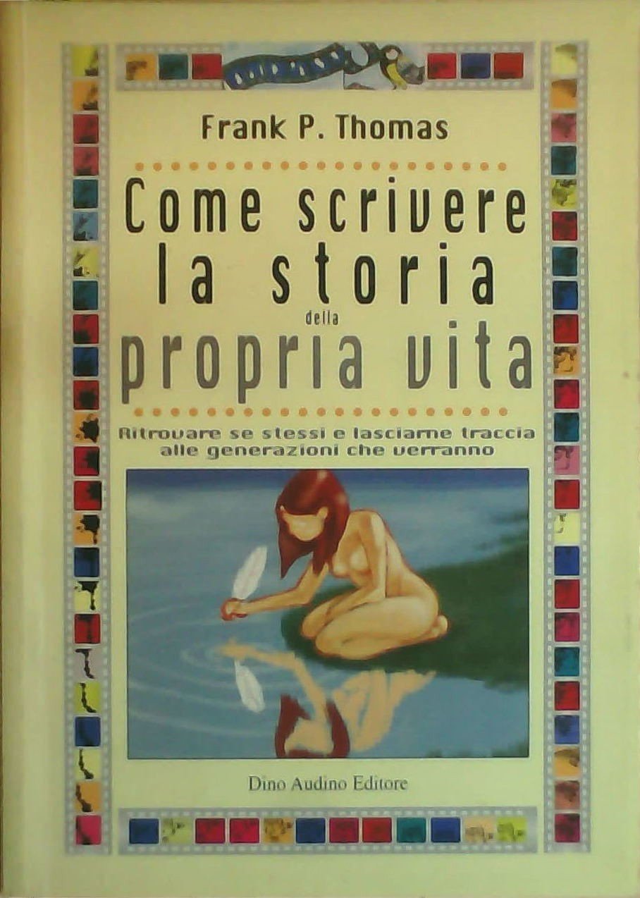 Come scrivere la storia della propria vita book