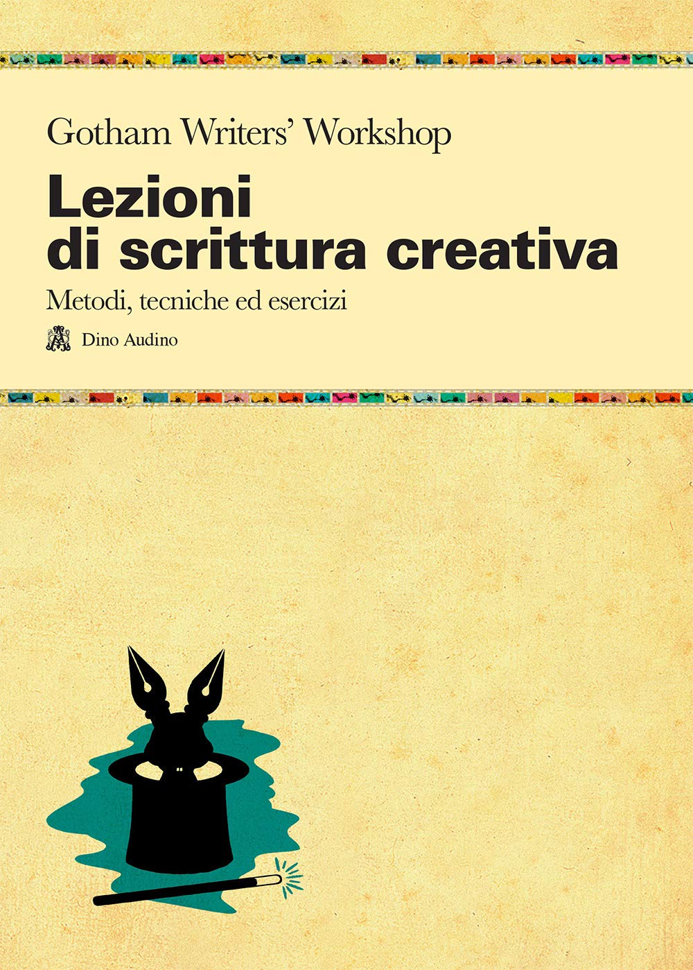 Lezioni di scrittura creativa. Un manuale di tecnica ed esercizi della più grande scuola di formazione americana Reference Books