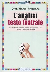 L' analisi del testo teatrale. Un'introduzione alla comprensione della drammaturgia Film, Art & Culture