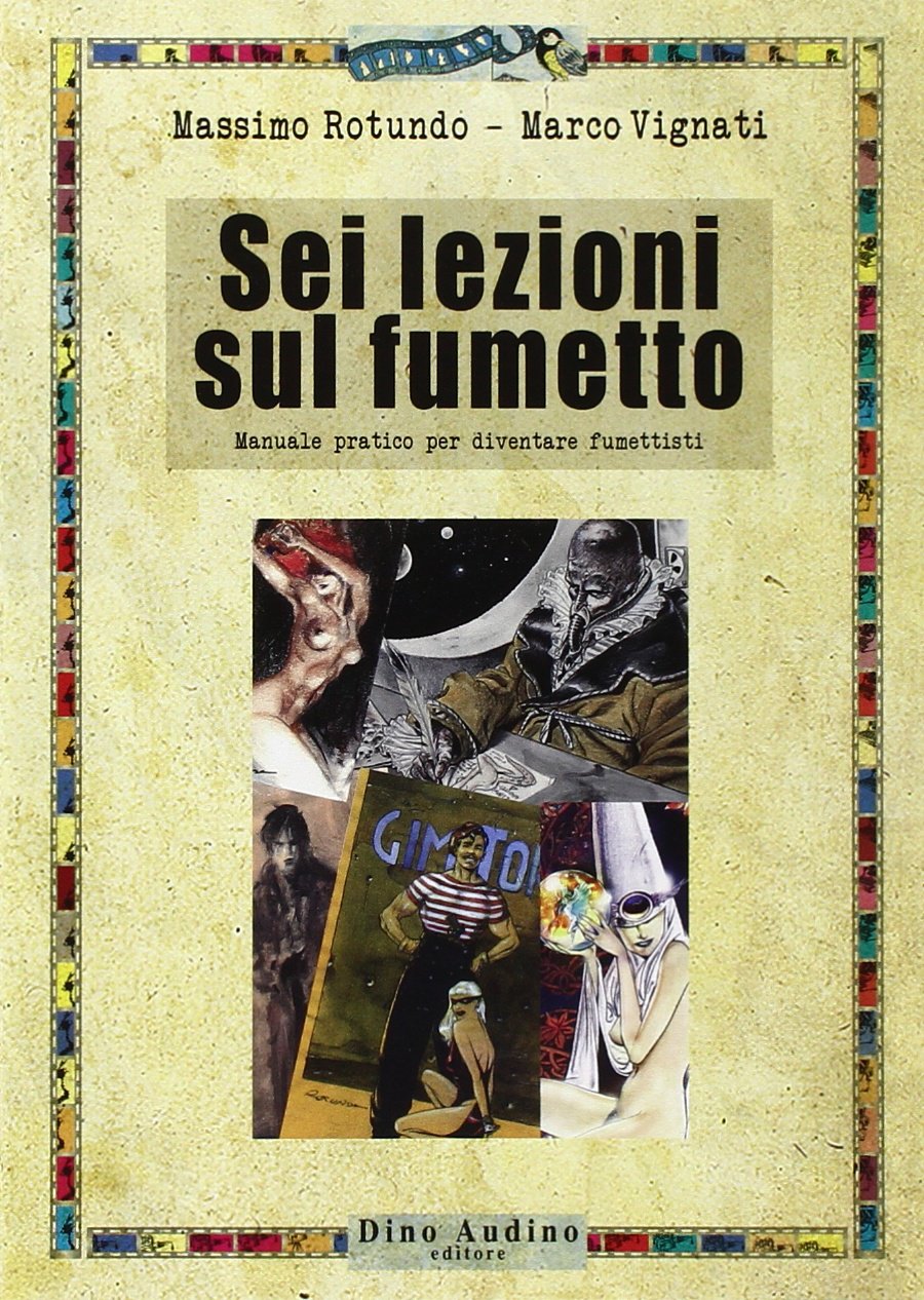 Sei lezioni sul fumetto. Manuale pratico per diventare fumettisti Film, Art & Culture