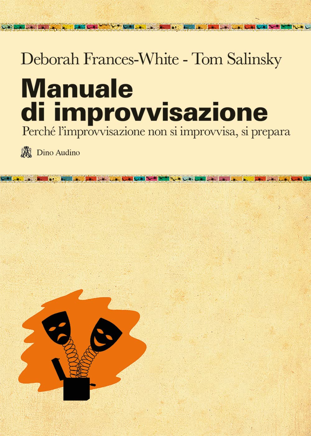 Manuale di improvvisazione. Perché l'improvvisazione non si improvvisa, si prepara book