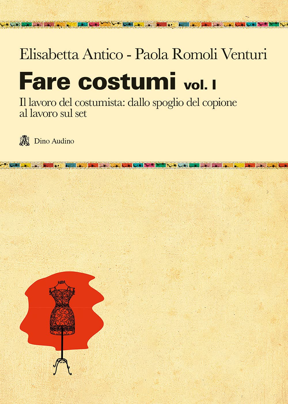 Fare costumi. Il lavoro del costumista (Vol. 1) book
