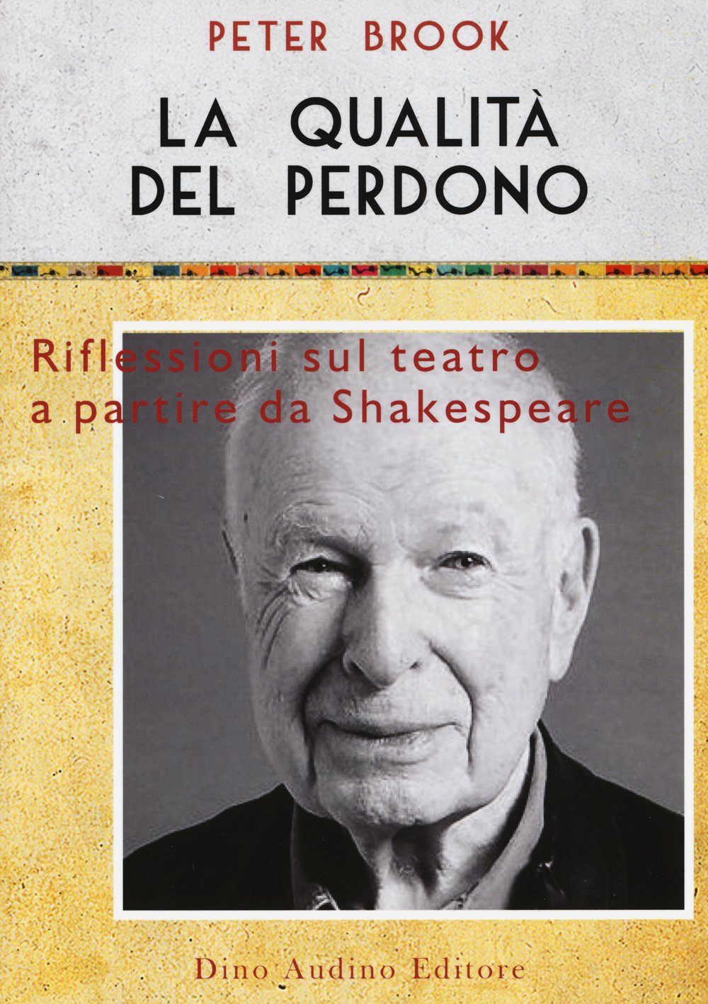 La qualità del perdono. Riflessioni sul teatro a partire da Shakespeare book