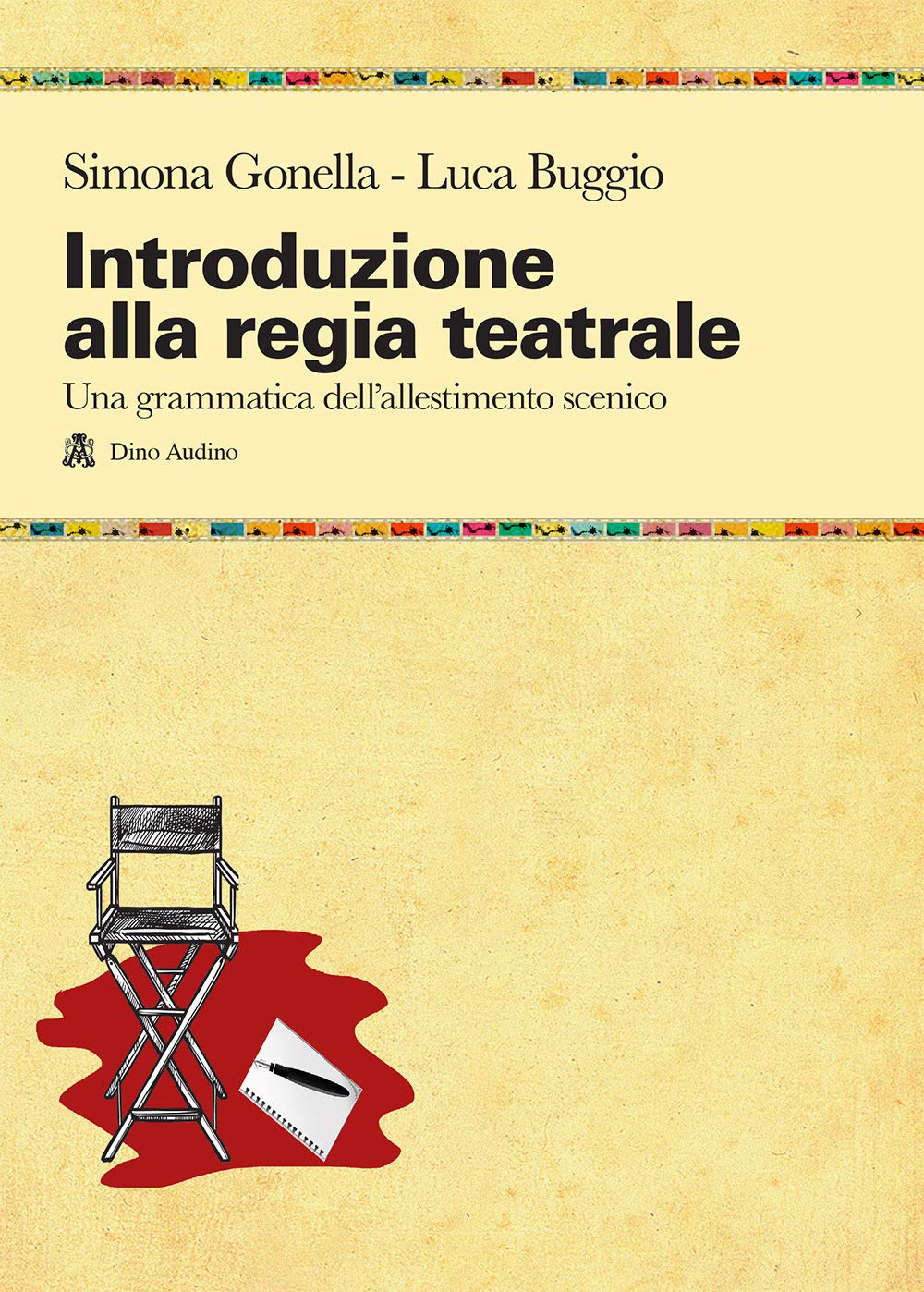 Introduzione alla regia teatrale. Una grammatica dell'allestimento scenico ad uso di registi in formazione Film, Art & Culture