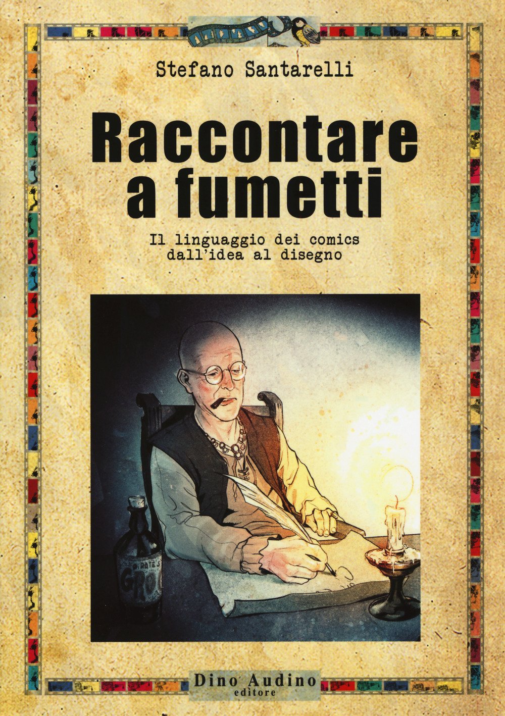 Raccontare a fumetti. Il linguaggio dei comics dall'idea al disegno book