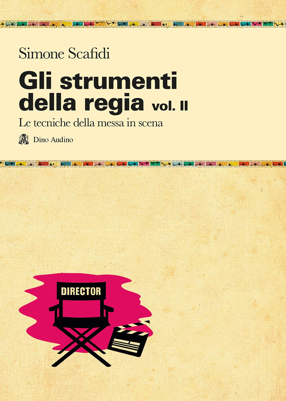 Gli strumenti della regia. Le tecniche della messa in scena (Vol. 2) book