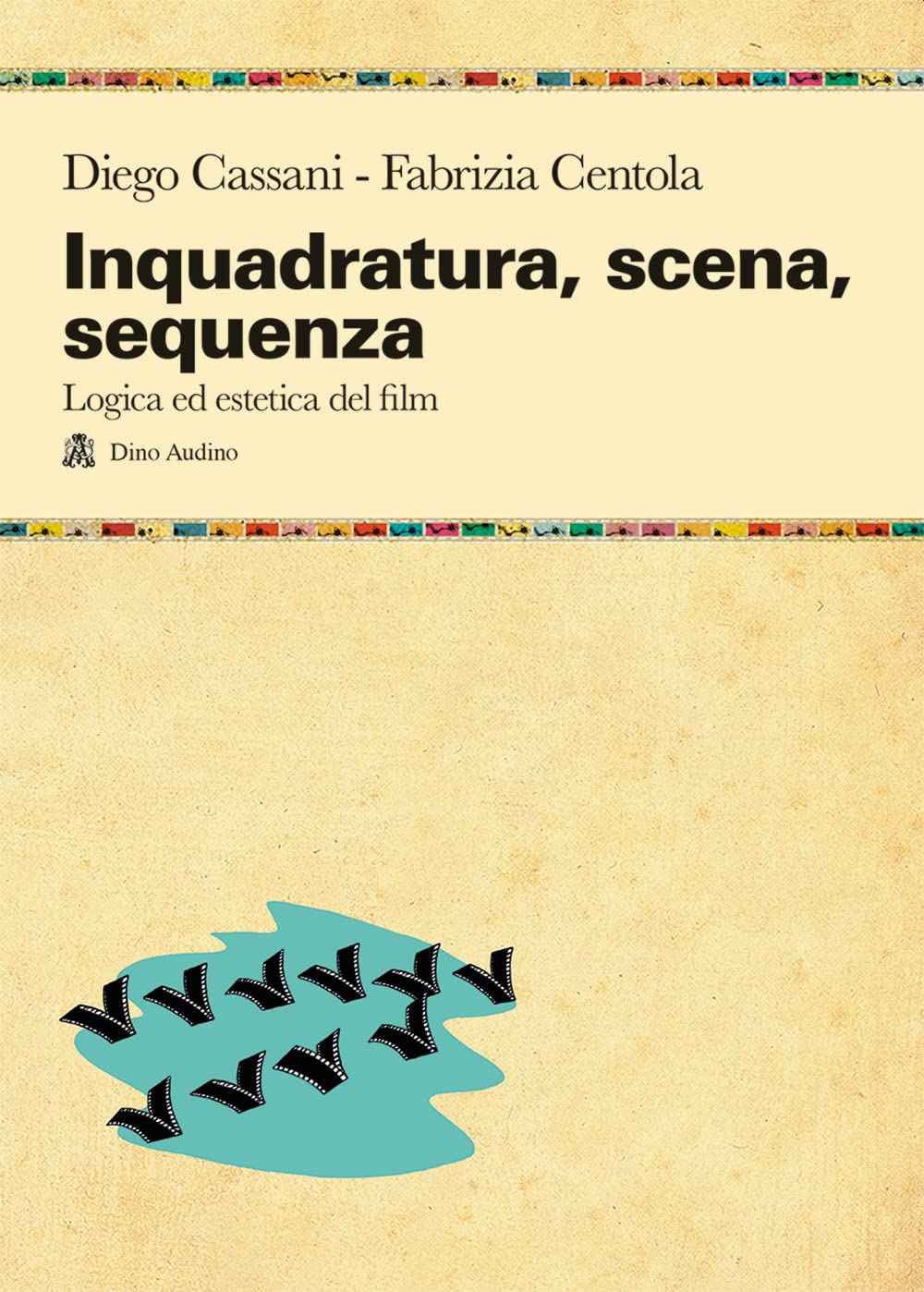 Inquadratura, scena, sequenza. Logica ed estetica del film book
