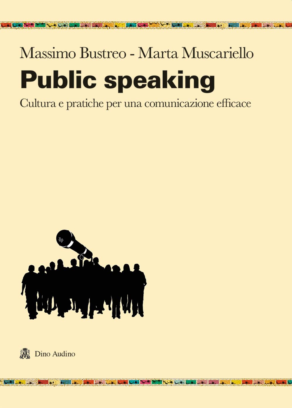 Public speaking. Cultura e pratiche per una comunicazione efficace book