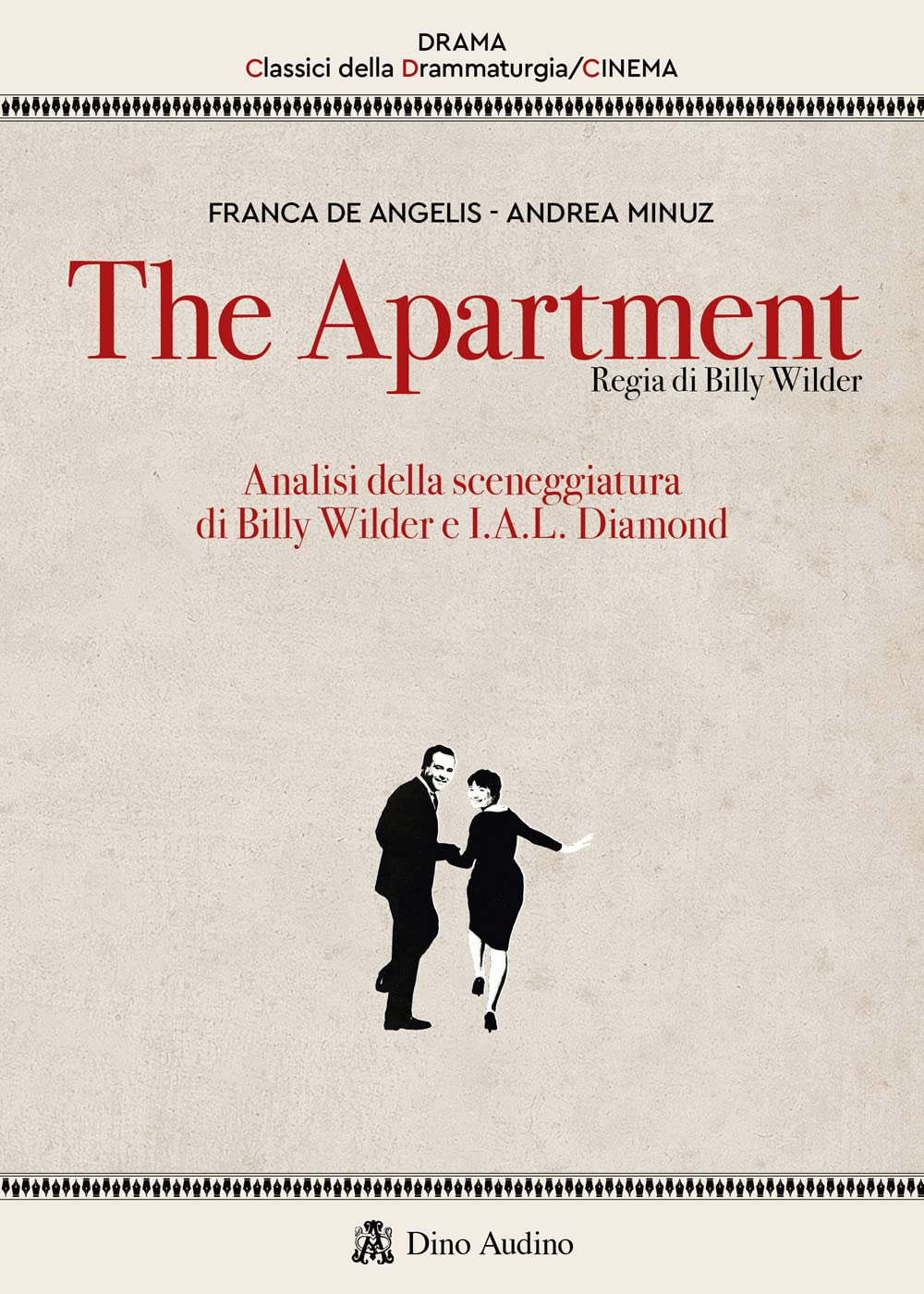 The apartment. Analisi della sceneggiatura di Billy Wilder e I.A.L. Diamond book