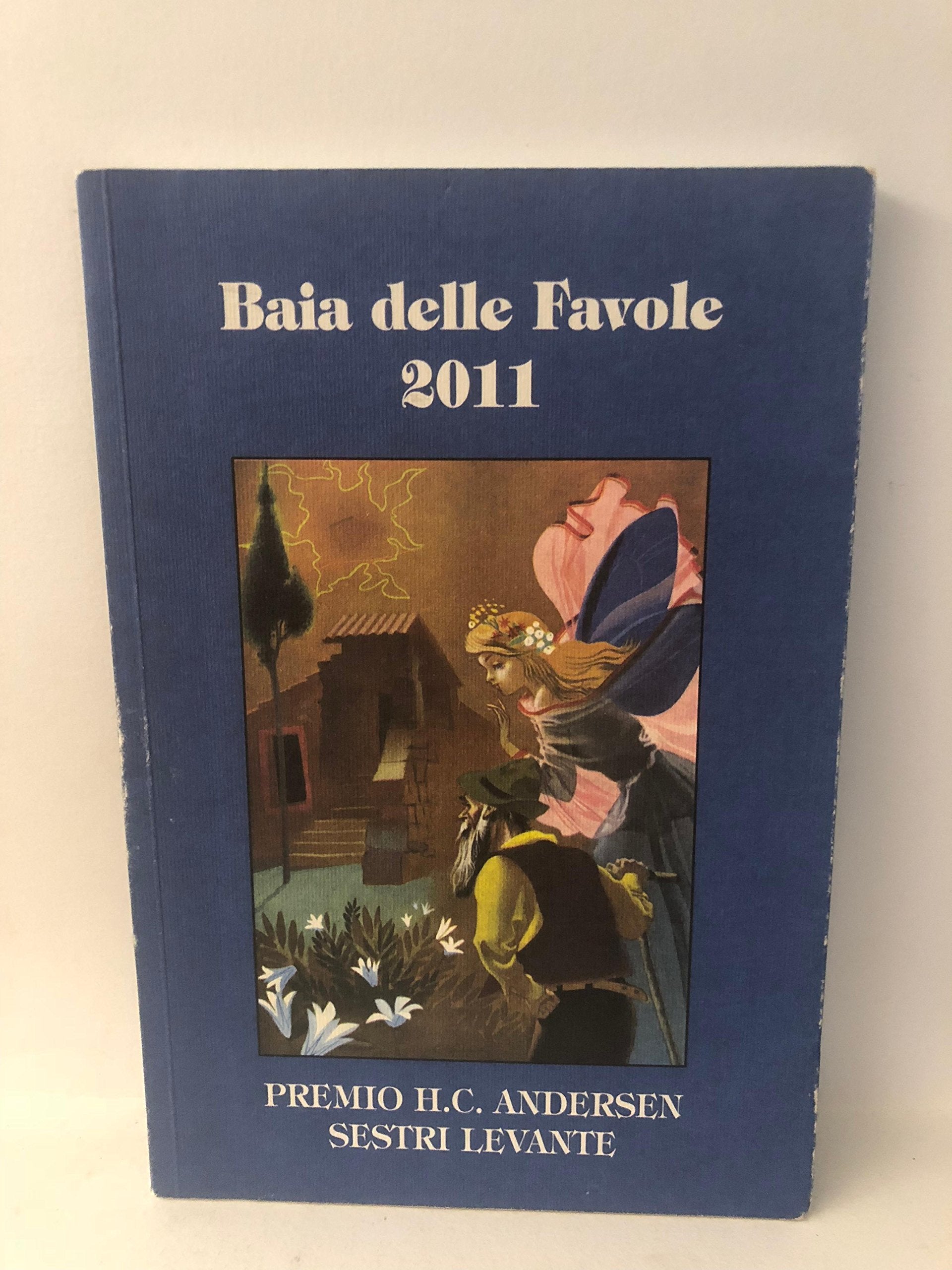 Baia delle favole 2011. Premio Andersen H. C. Sestri Levante book