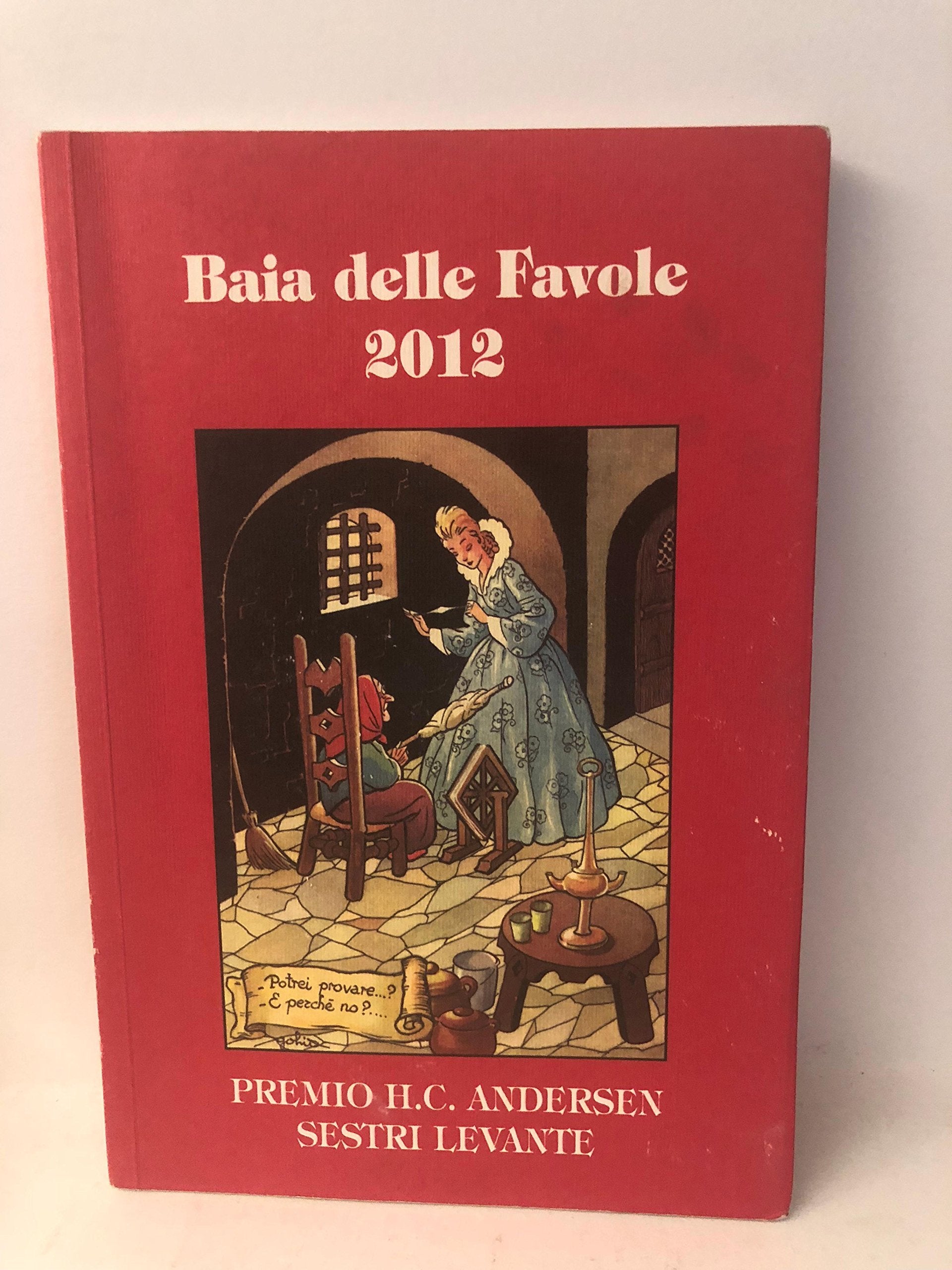 Baia delle favole 2012. Premio Andersen H. C. Sestri Levante book