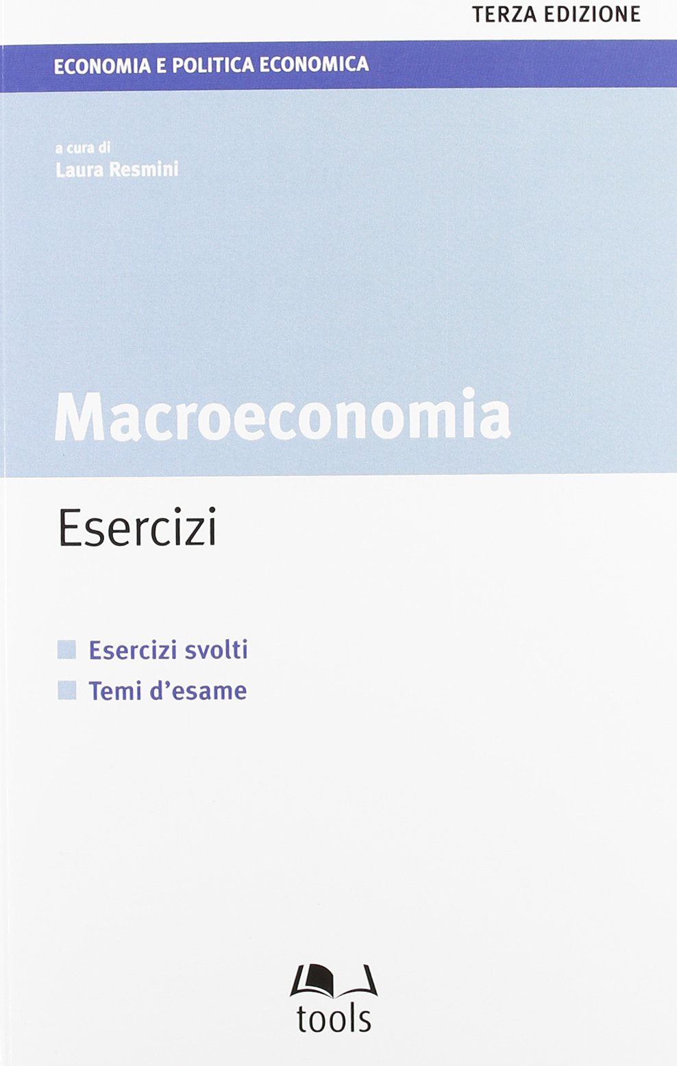 Macroeconomia. Esercizi. Esercizi svolti. Temi d'esame book
