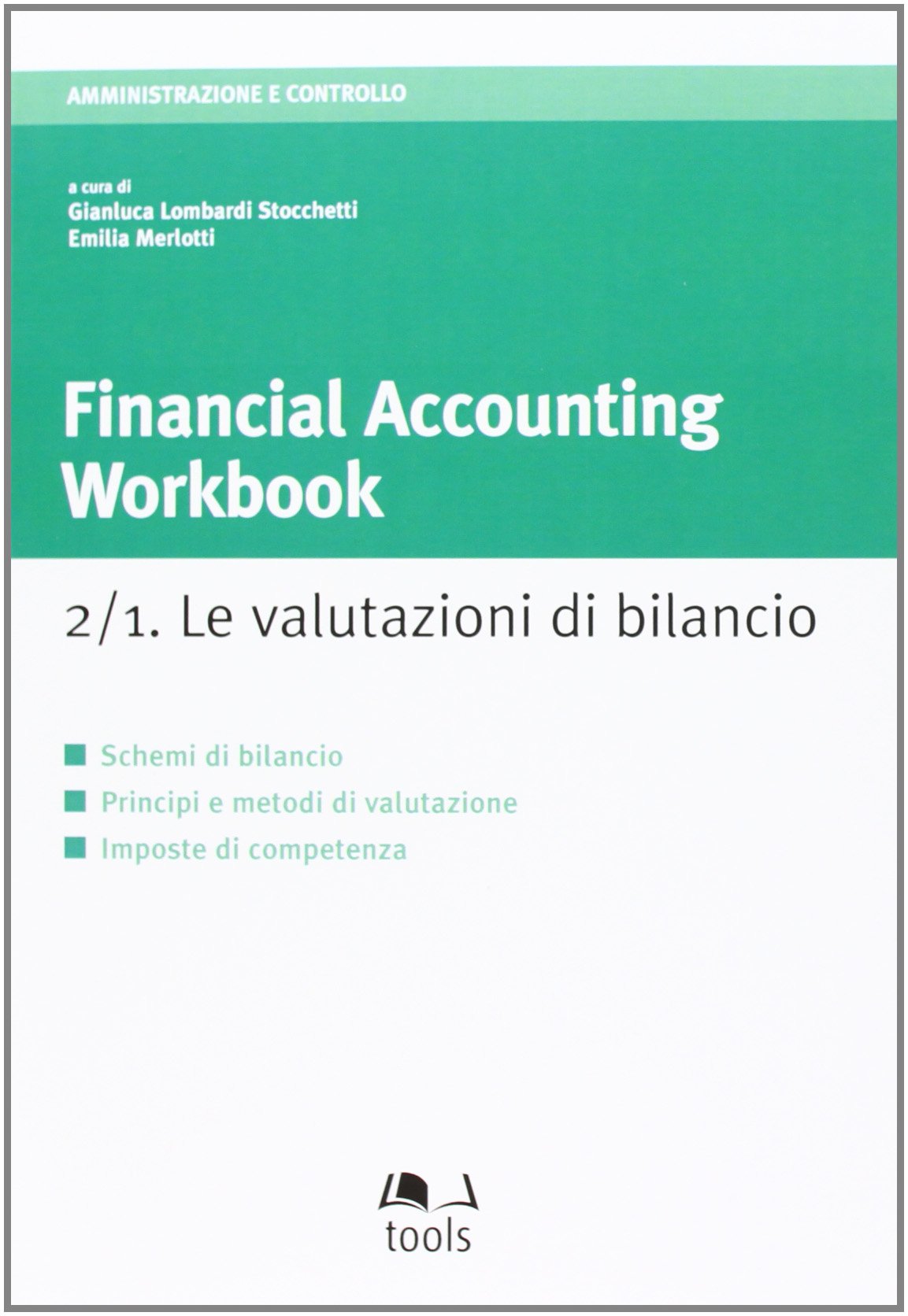 Financial accounting workbook 2.1. Le valutazioni di bilancio book
