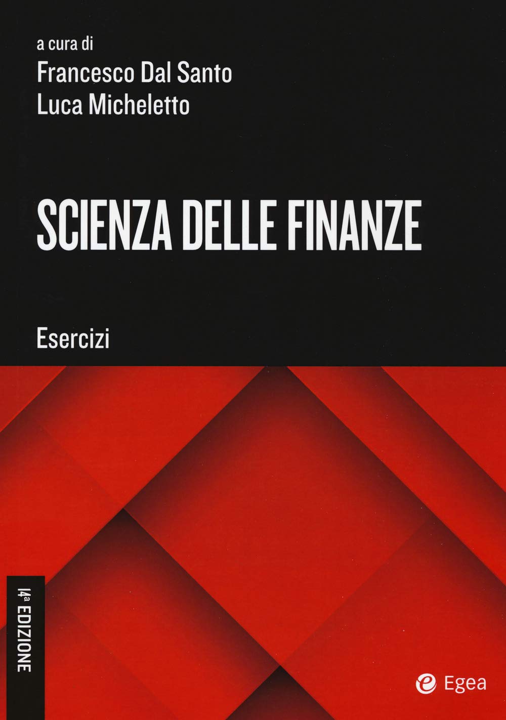 Scienza delle finanze. Esercizi (Tools-Amministrazione e controllo) Business & Technology
