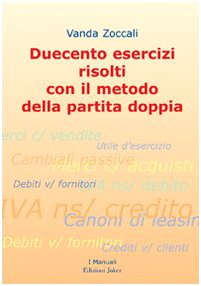Duecento esercizi risolti con il metodo della partita doppia book