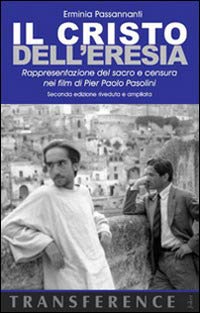 Il Cristo dell'eresia. Rappresentazione del sacro e censura nei film di Pier Paolo Pasolini book