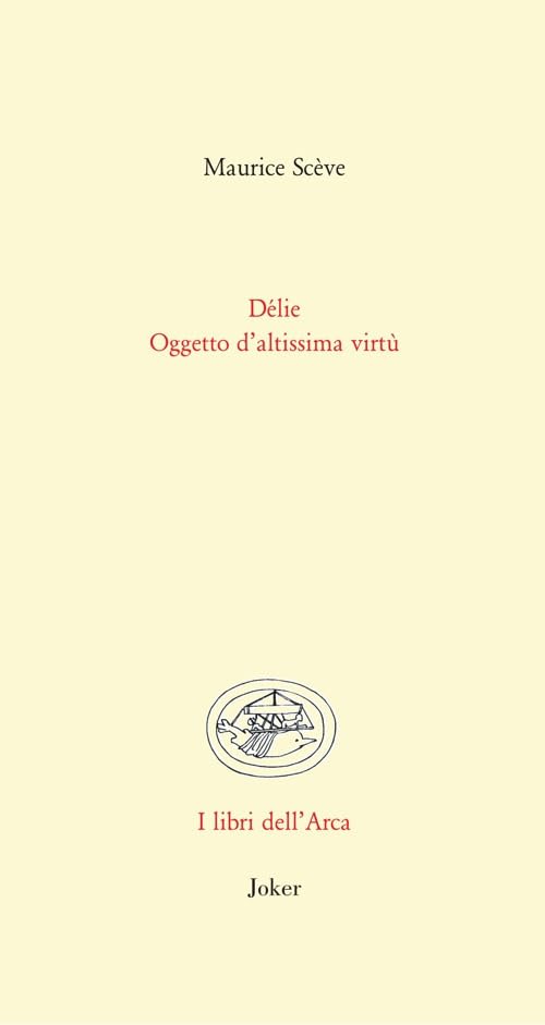Délie. Oggetto di altissima virtù. Testo francese a fronte. Ediz. bilingue book