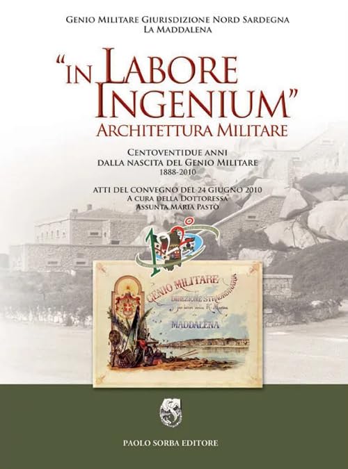 In labore ingenium. Architettura militare Architecture