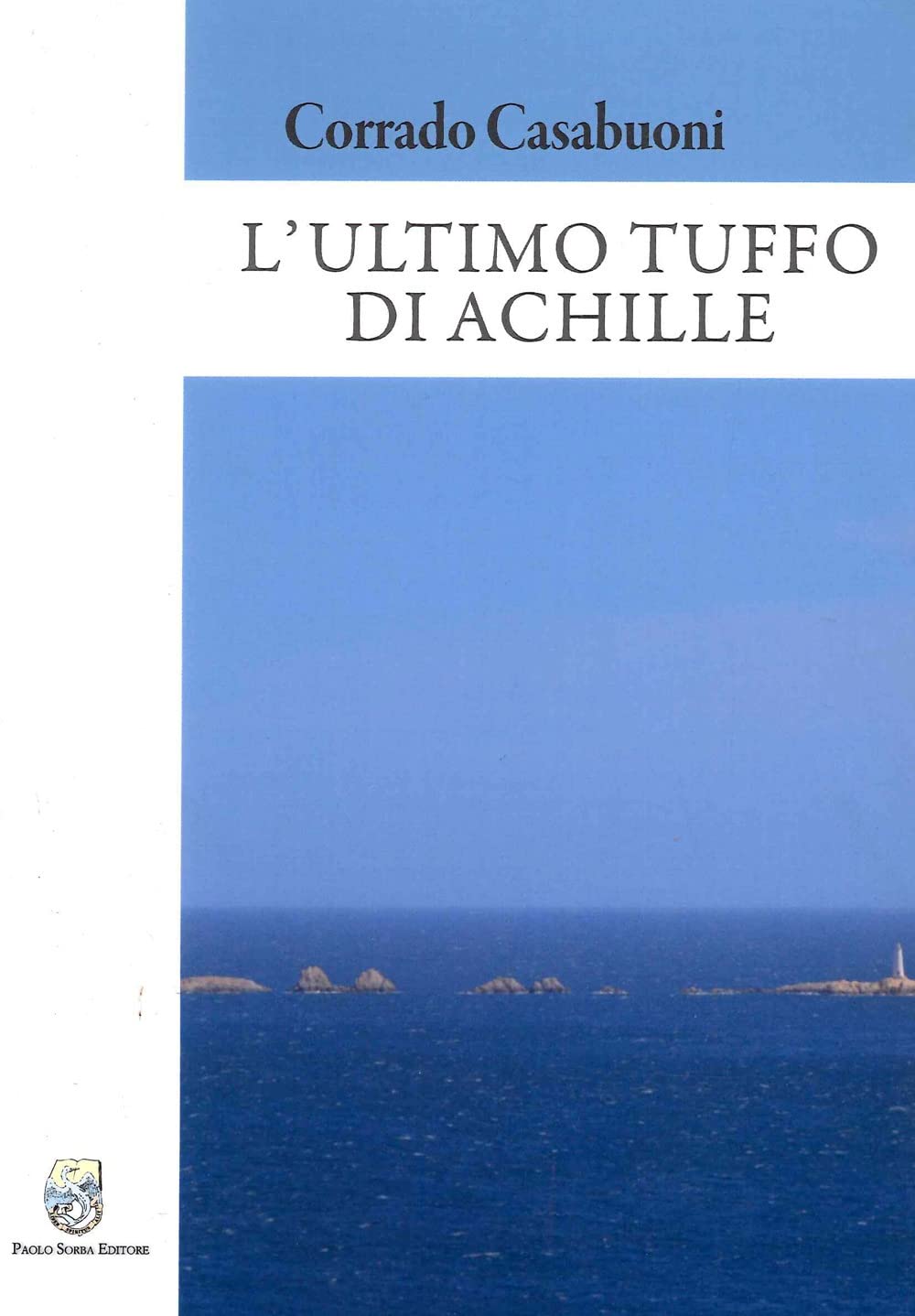 L'ultimo tuffo di Achille (Narrativa) Contemporary literature