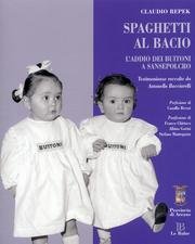 Spaghetti al bacio. L'addio dei Buitoni a Sansepolcro book
