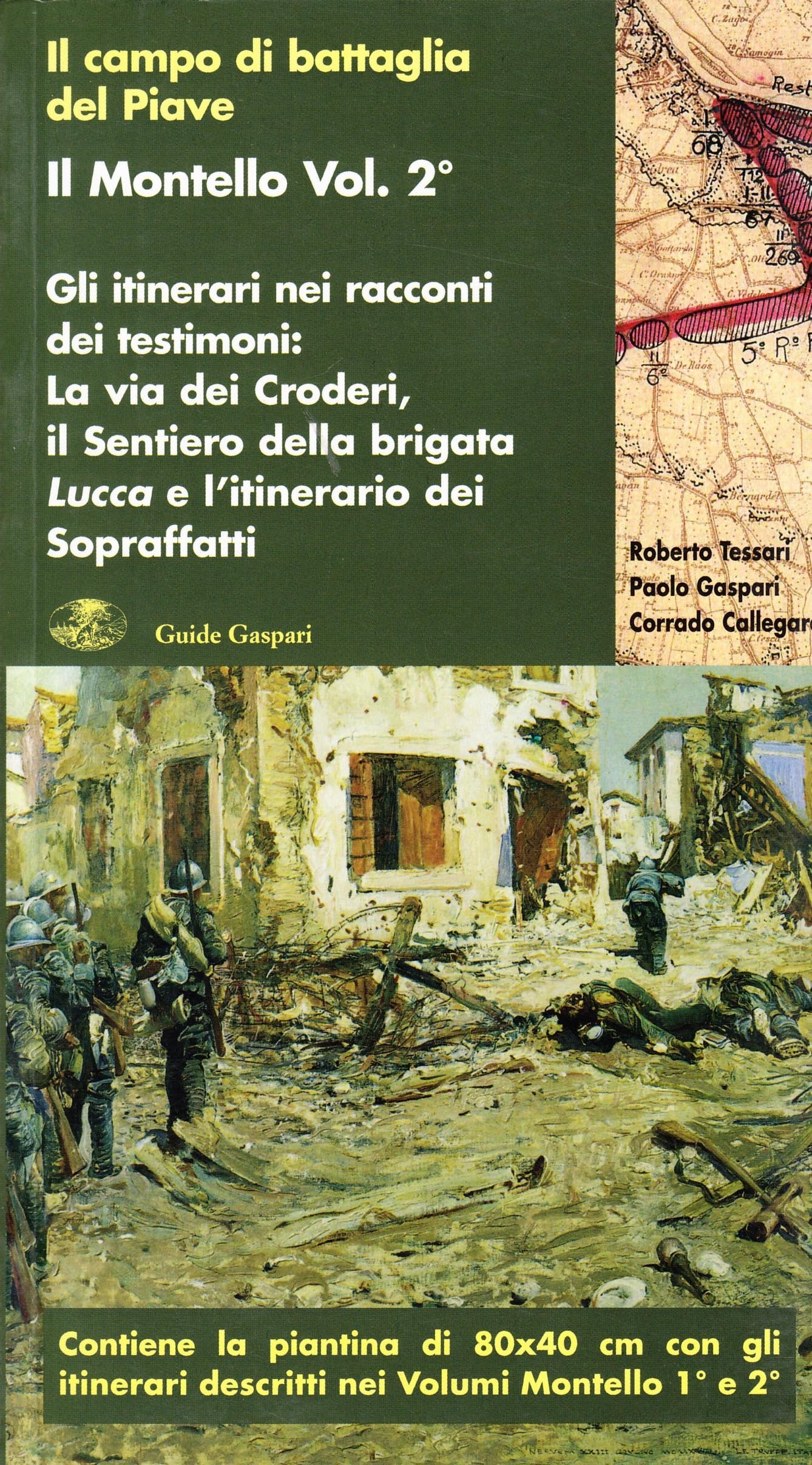 Gli itinerari nei racconti dei testimoni. La via dei croderi, il sentiero della brigata lucca e l'itinerario sopraffani Leisure, Home & Garden