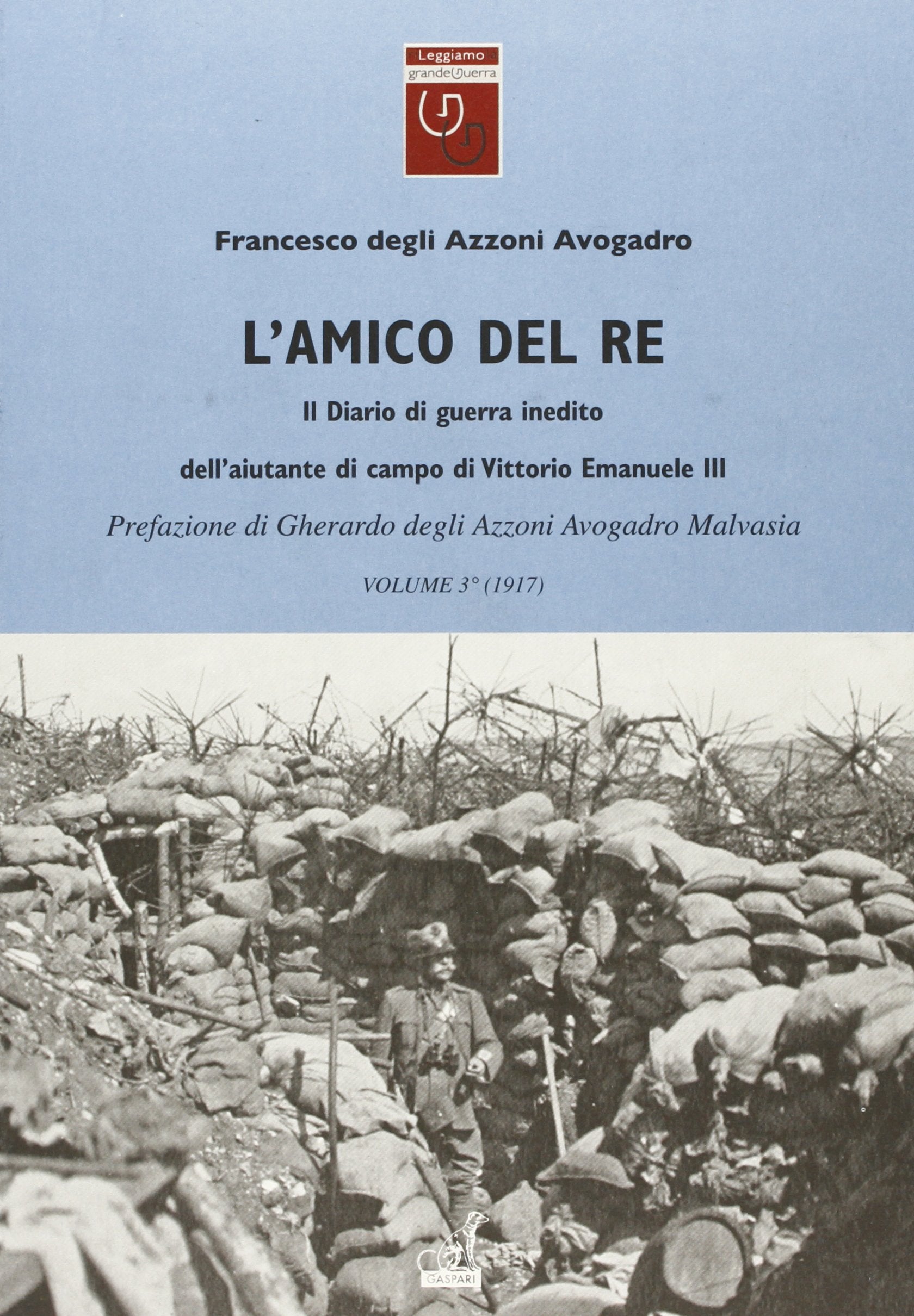 Azzoni Avogadro, F: L'amico del re. Il diario di guerra ined book