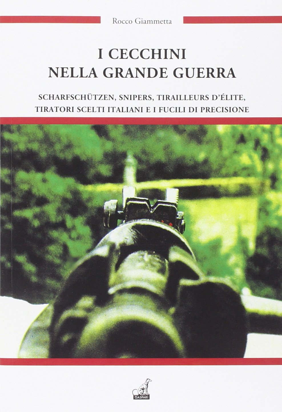 I cecchini nella grande guerra e i fucili di precisione book