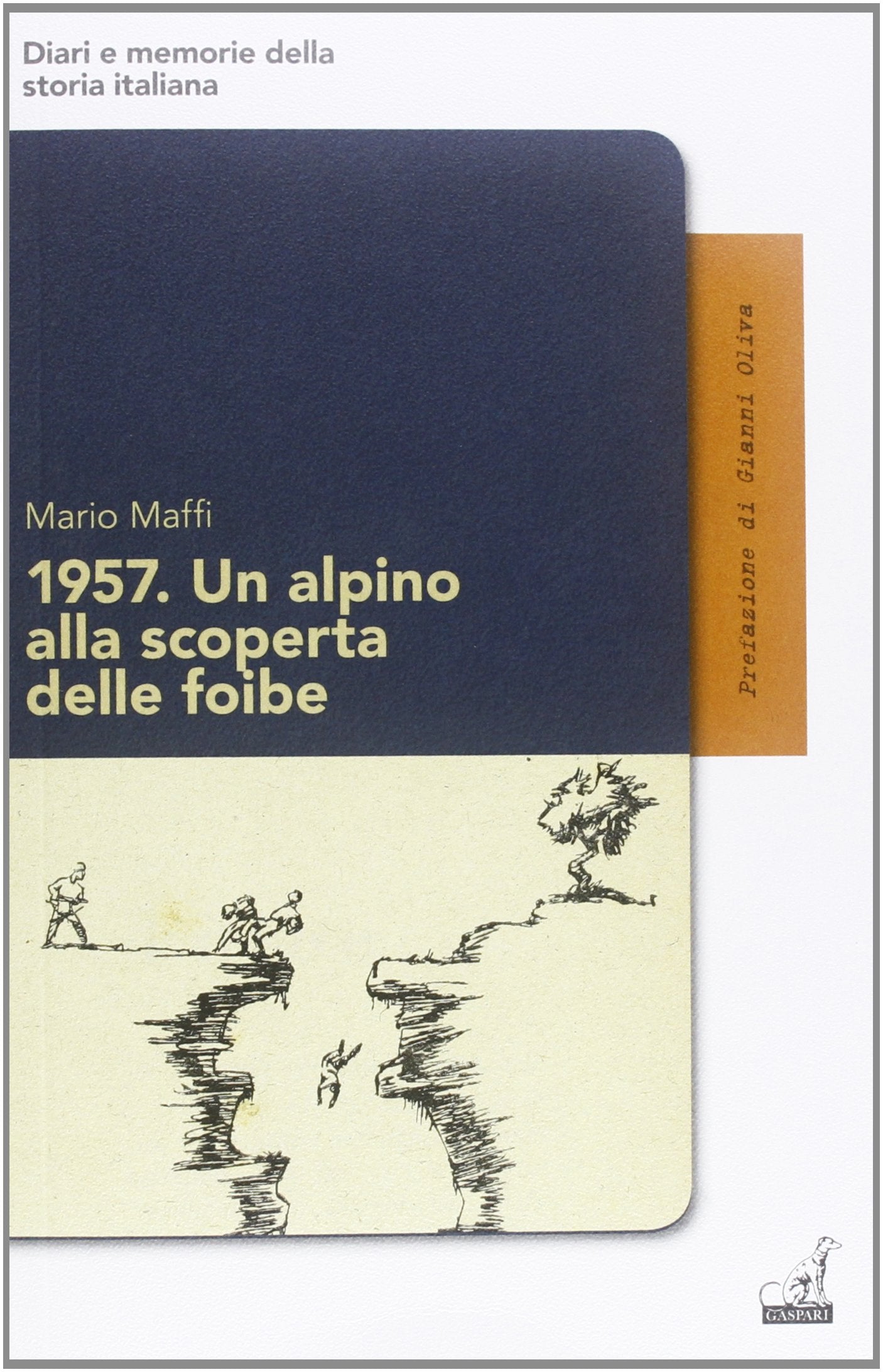 1957. Un alpino alla scoperta delle foibe (Diari e memorie della storia italiana) Politics & Society