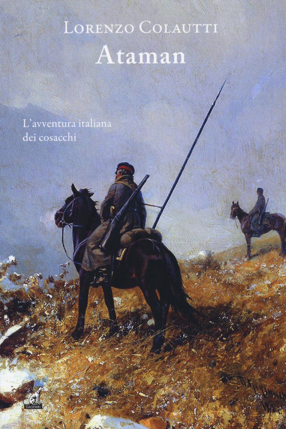 Ataman. L'avventura italiana dei cosacchi Historical Fiction