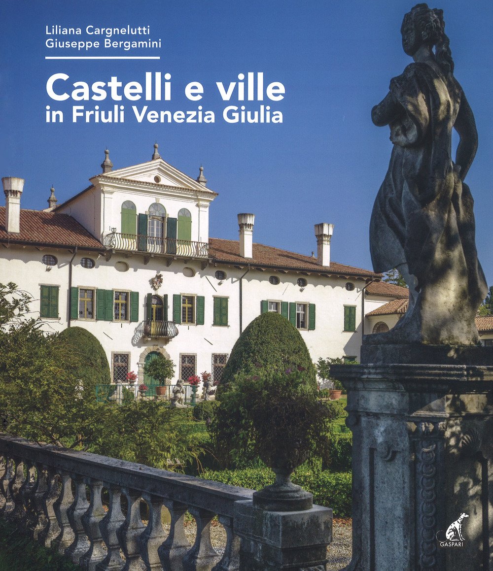 Castelli e ville in Friuli Venezia Giulia book