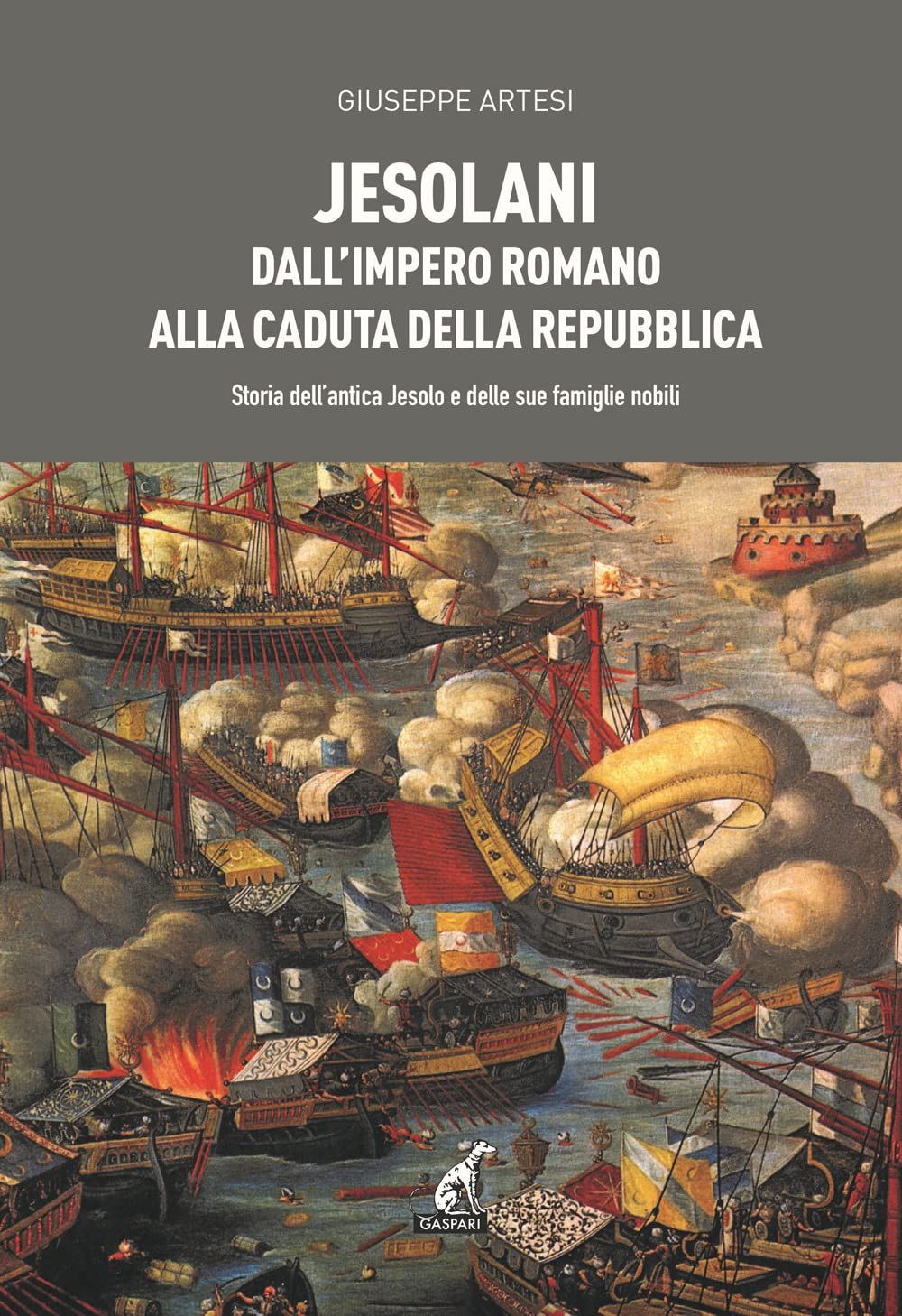 Jesolani dall'Impero romano alla caduta della Repubblica. Storia dell'antica Jesolo e delle sue famiglie nobili book