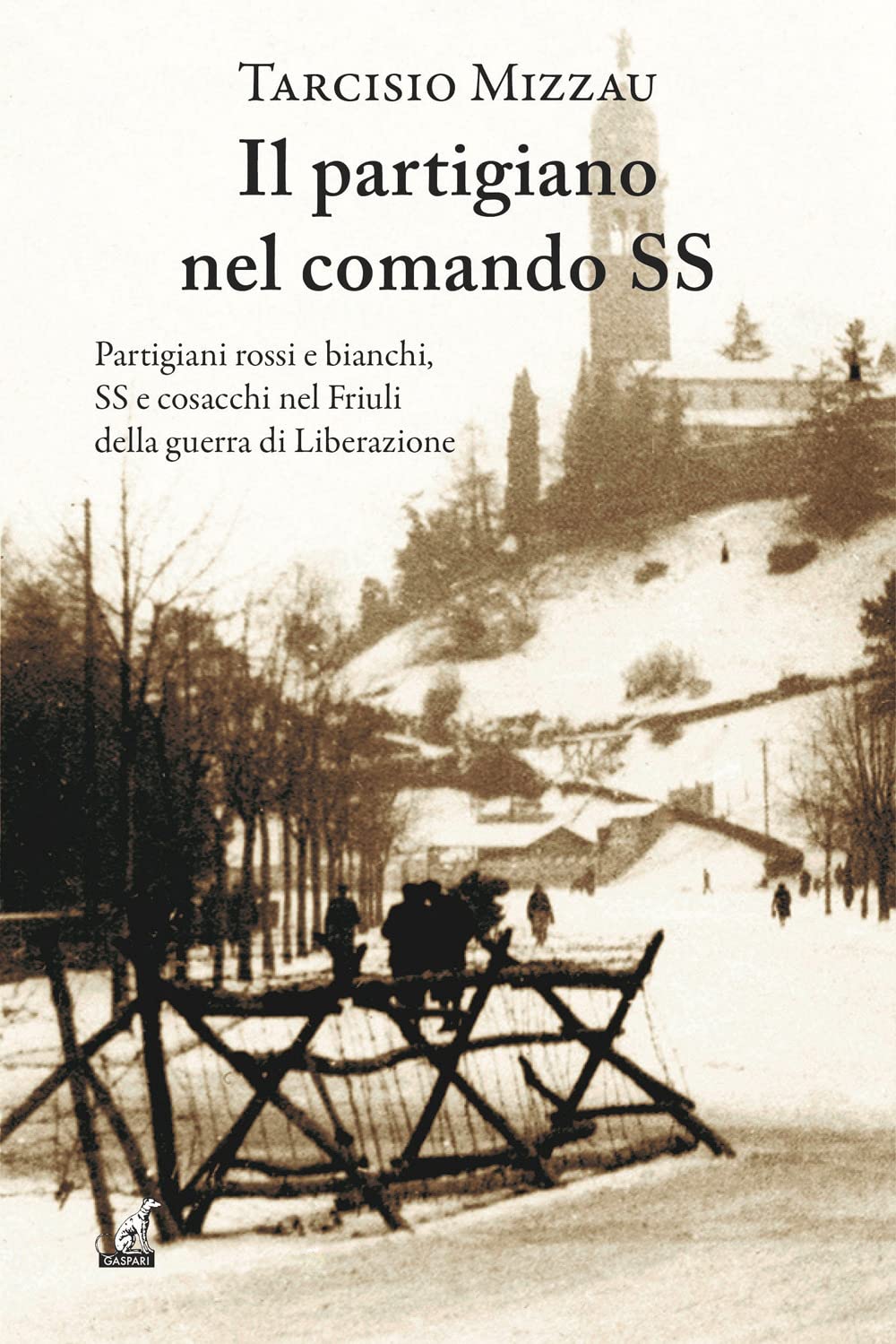 Il partigiano nel comando delle SS (Narrativa) Historical Fiction