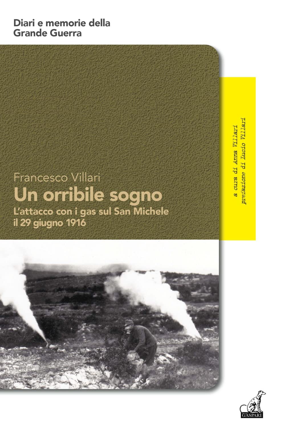 Un orribile sogno. L'attacco con i gas sul San Michele il 29 giugno 1916 Politics & Society