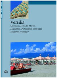 Versilia. Camaiore, Forte dei Marmi, Massarosa, Pietrasanta, Seravezza, Stazzema, Viareggio Leisure, Home & Garden