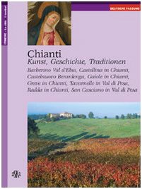 Chianti. Kunst, Geschichte, Traditionen Leisure, Home & Garden