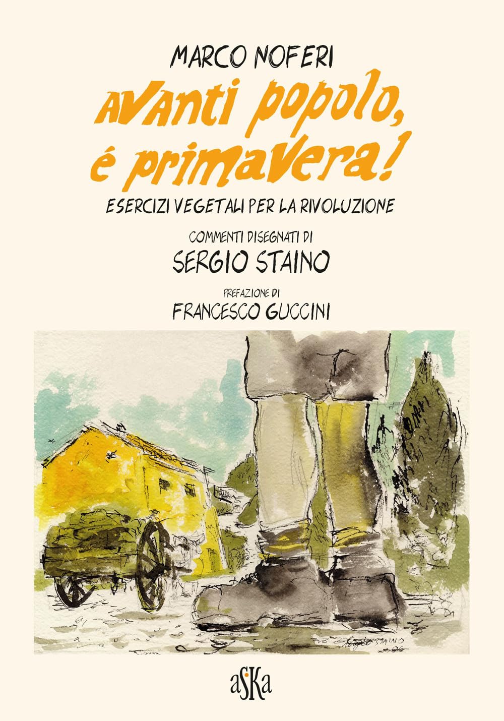 Avanti popolo, è primavera! Esercizi vegetali per la rivoluzione (Monografie) Social Sciences