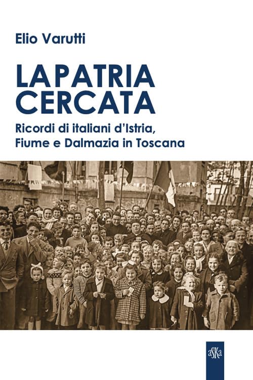 La patria cercata. Ricordi di italiani d'Istria, Fiume e Dalmazia in Toscana (Prospettive di storia) Leisure, Home & Garden