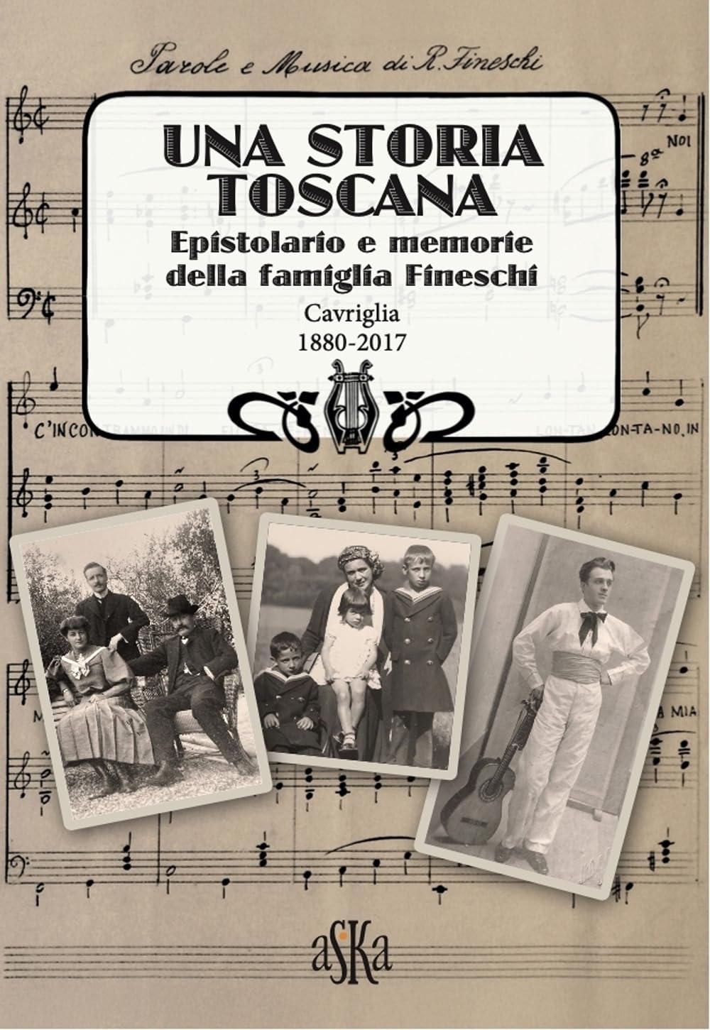 Una storia Toscana. Epistolario e memorie della famiglia Fineschi. Cavriglia 1880-2017 (Prospettive di storia) Essays & Short Stories