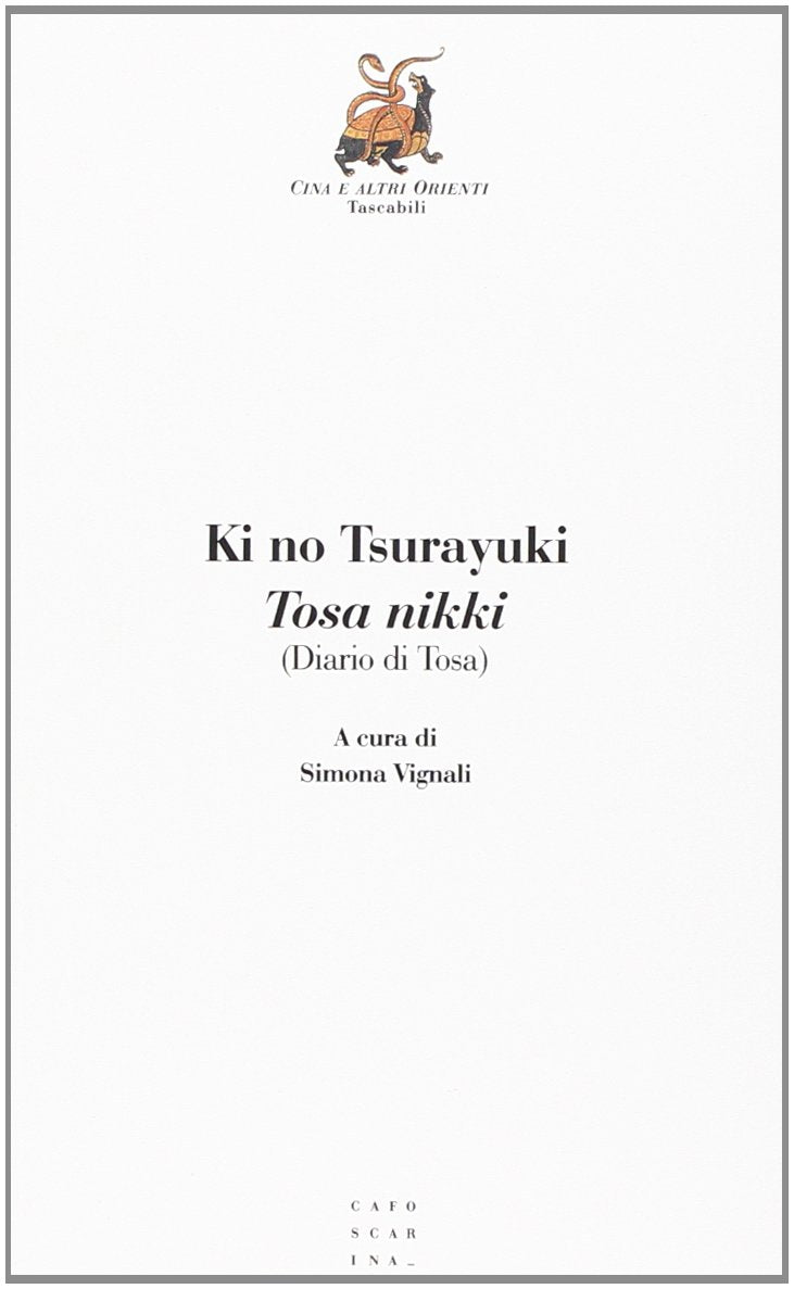Tosa Nikki (Diario di Tosa) (Cina e altri Orienti. Tascabili) Essays & Short Stories