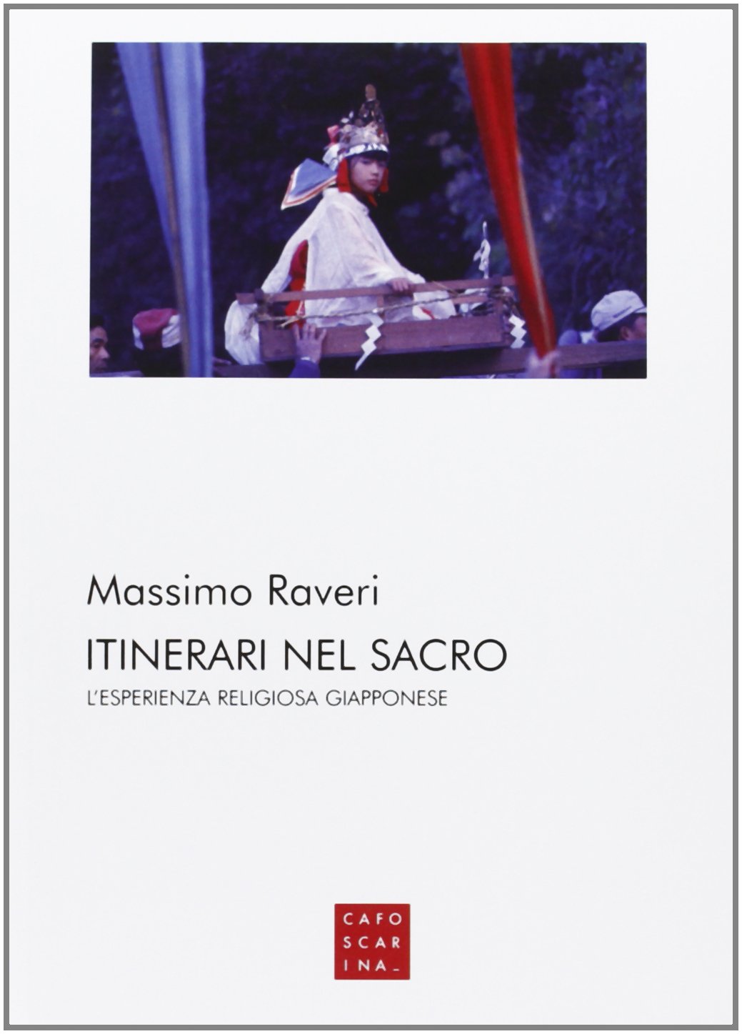 Itinerari nel sacro. L'esperienza religiosa giapponese book