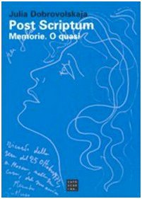 Post scriptum. Memorie. O quasi (Saggi) Memories