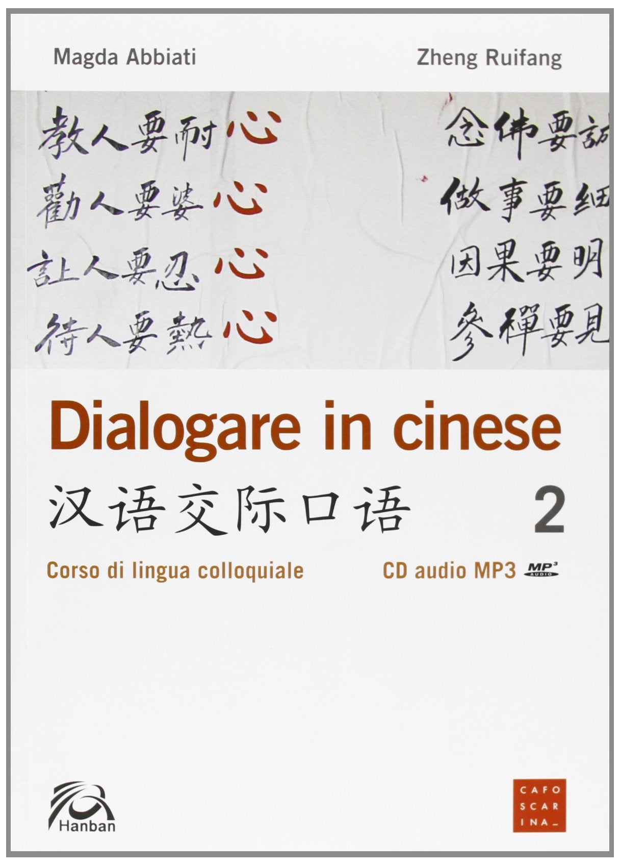 Dialogare in cinese 2. Corso di lingua colloquiale. Con CD Audio book
