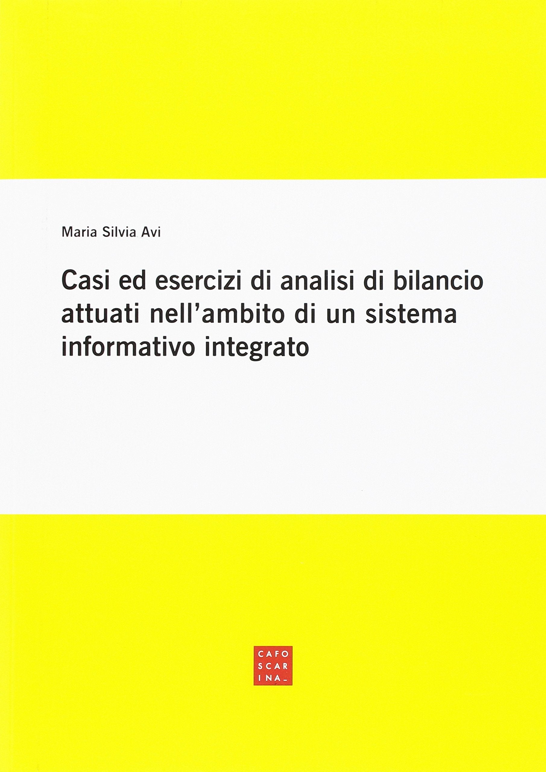 Casi ed esercizi di analisi di bilancio attuati nell'ambito di un sistema informativo integrato Books