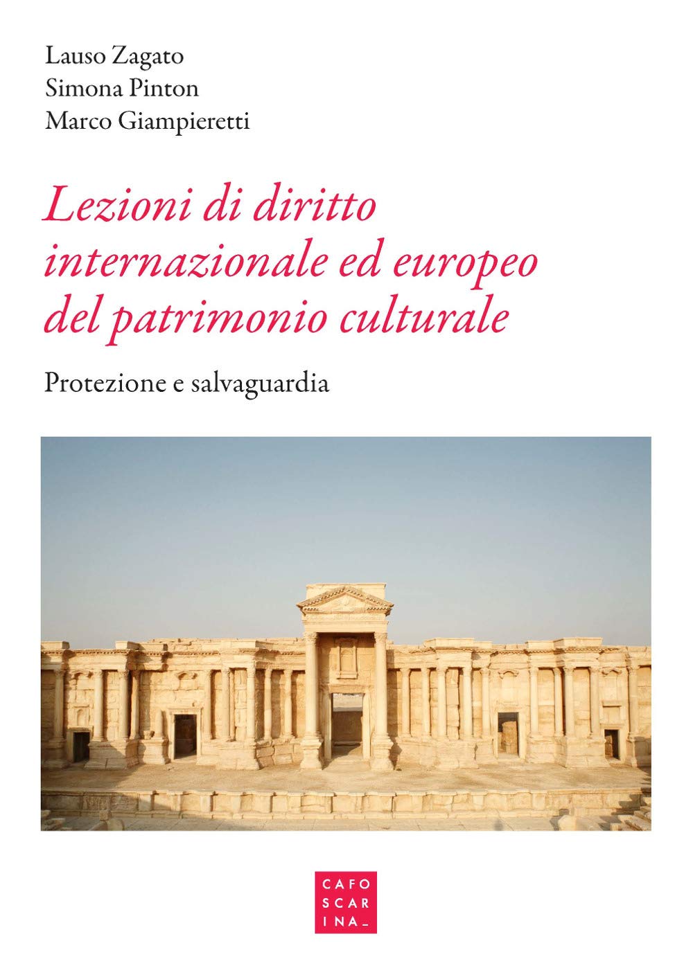 Lezioni di diritto internazionale ed europeo del patrimonio culturale. Protezione e salvaguardia book