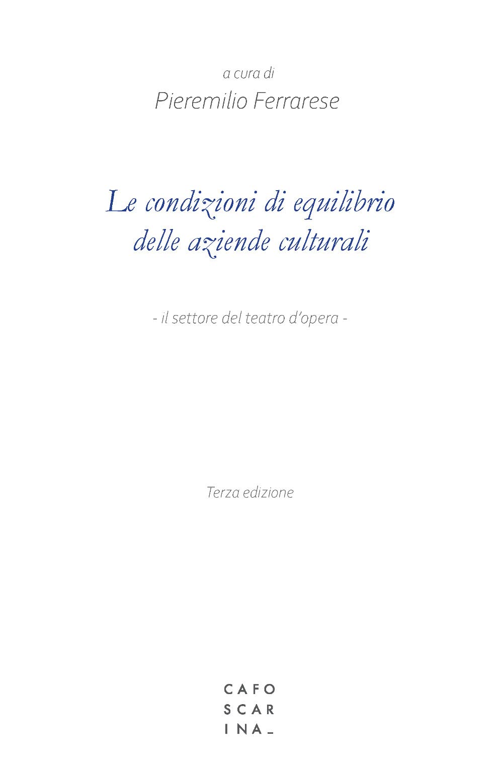 Le condizioni di equilibrio delle aziende culturali. Il settore del teatro d'opera book
