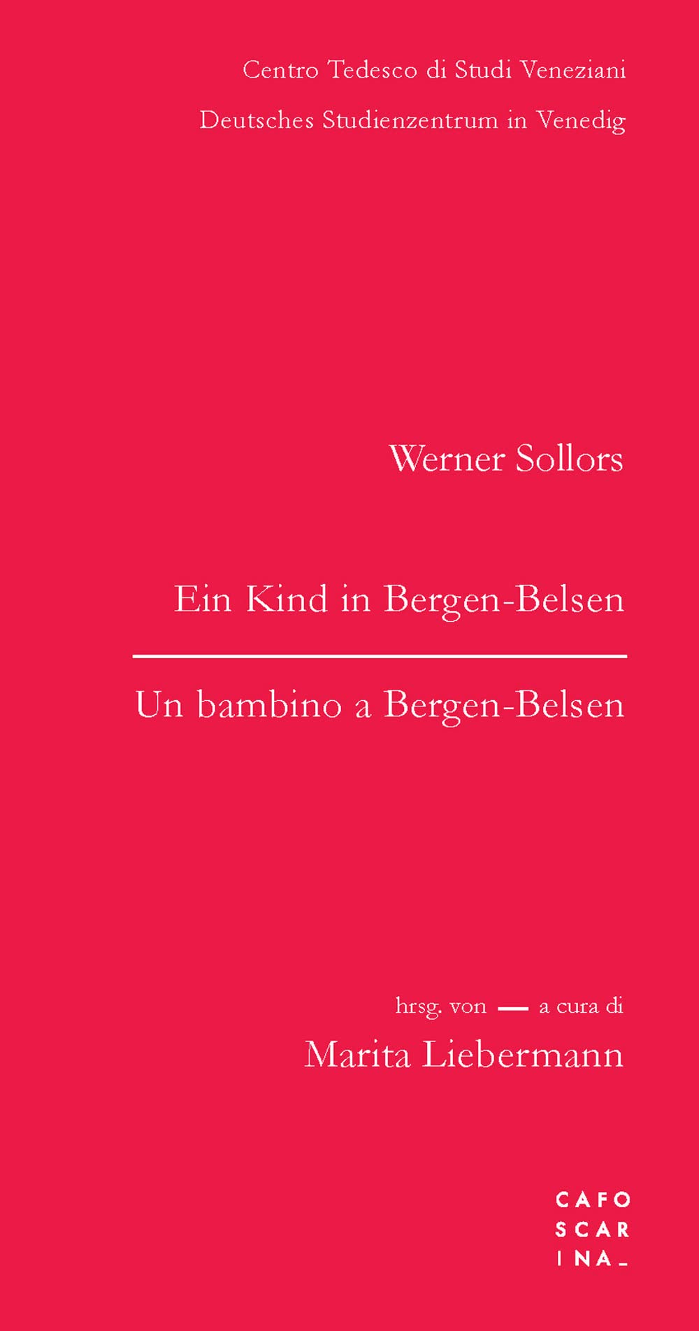 Un bambino a Bergen-Belsen. Ein Kind in Bergen-Belsen. Testo tedesco a fronte Contemporary literature