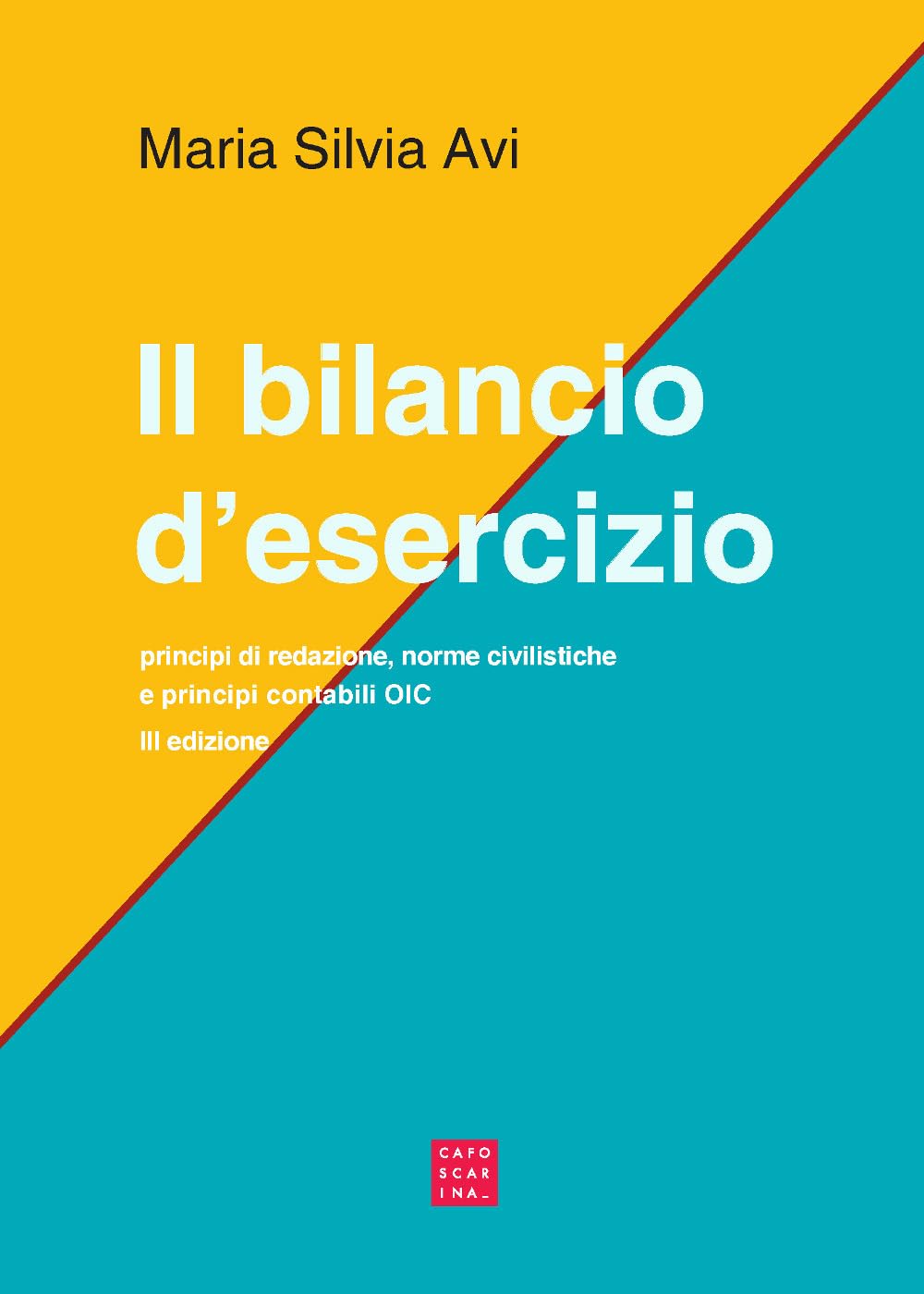 Il bilancio d'esercizio. Principi di redazione, norme civilistiche e principi contabili OIC book