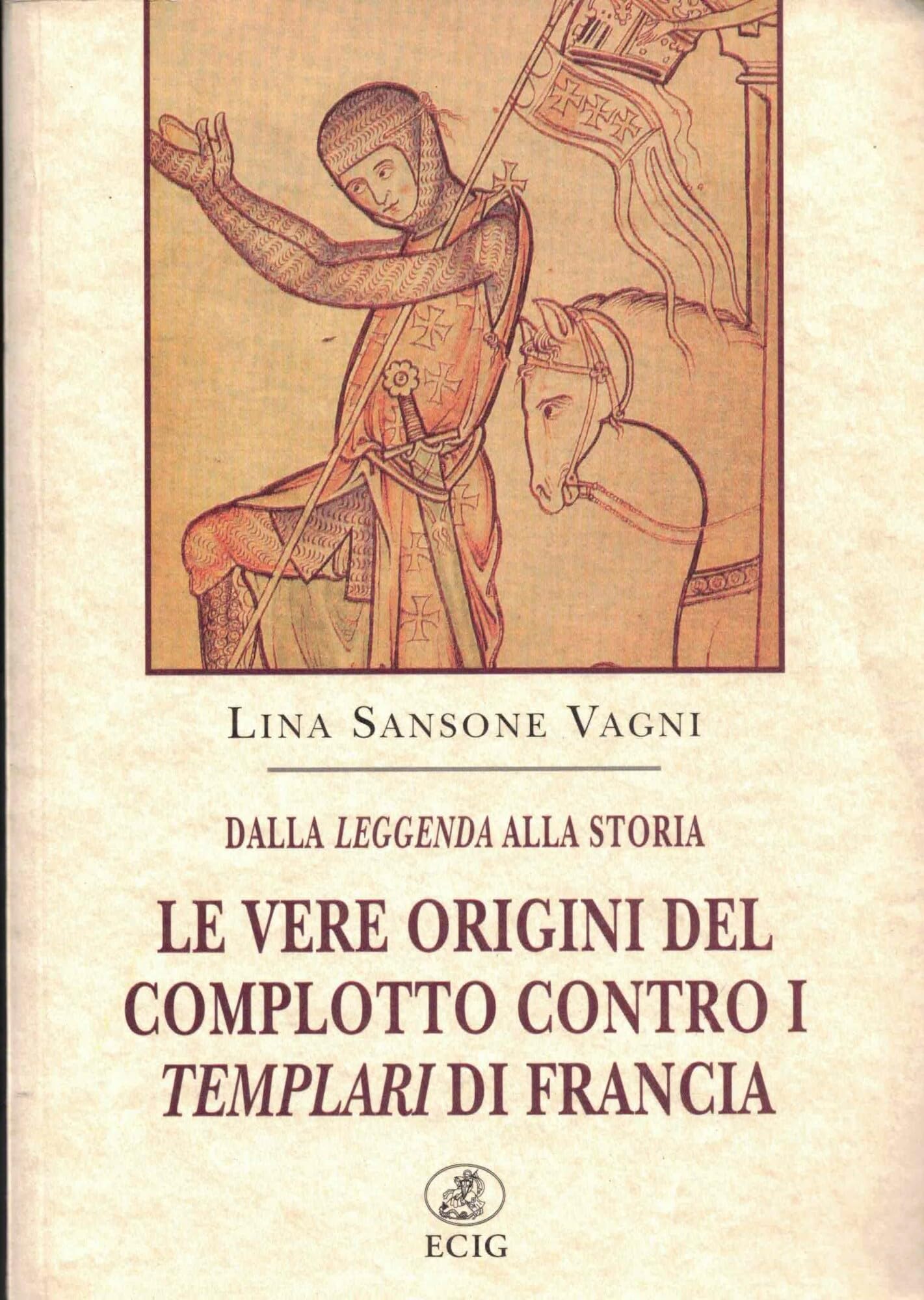 Dalla leggenda alla storia. Le vere origini del complotto contro i templari di Francia book