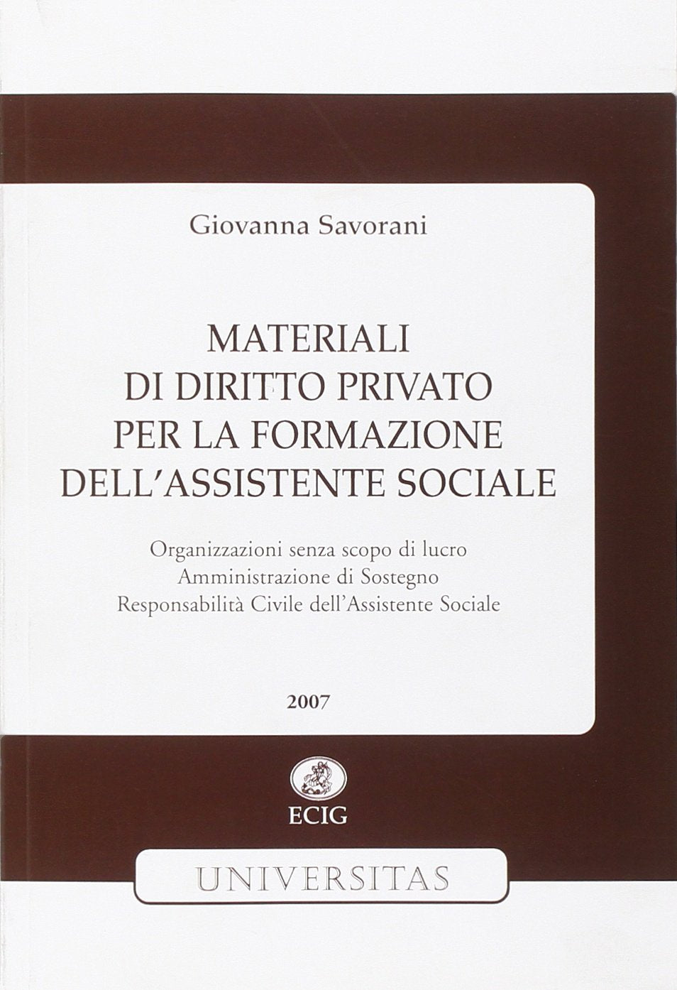 Materiali di diritto privato per la fondazione dell'assistenze sociali (Universitas) Law