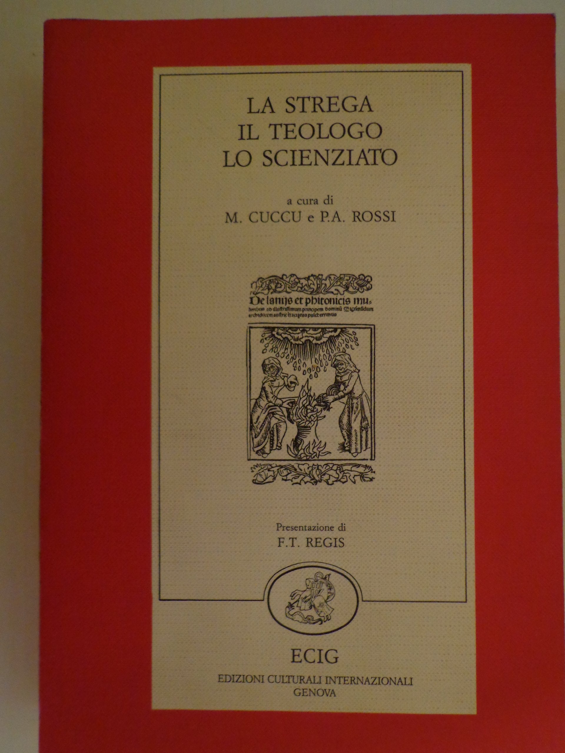 La strega, il teologo, lo scienziato (Nuova Atlantide) Second hand books on Religion & Esotericism